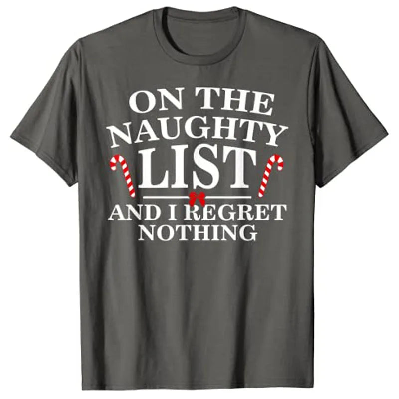 On The Naughty List and I Regret Nothing Christmas Pajama T-shirt