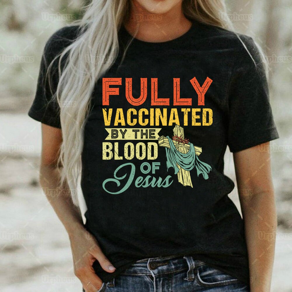 Fully Vaccinated By The Blood of Jesus Funny TSHIRT