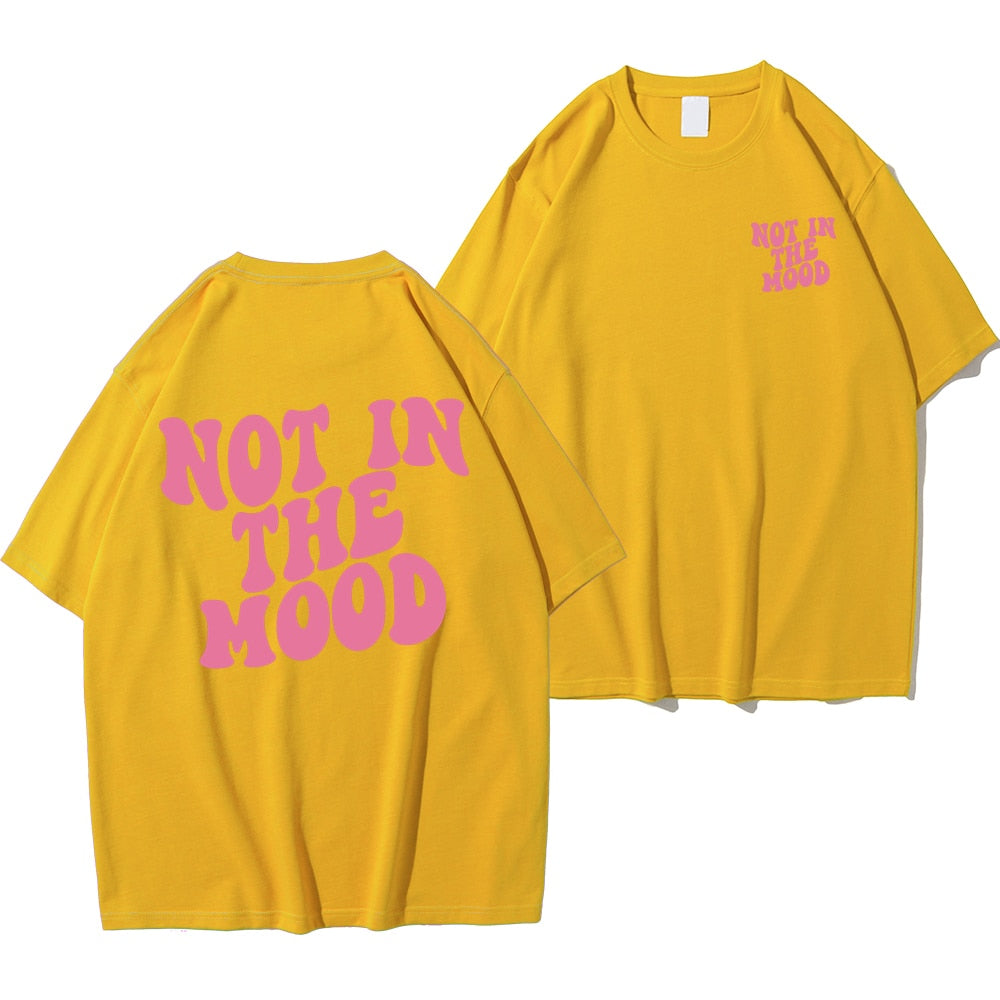 Not In The Mood Pink Letter Print T-Shirts